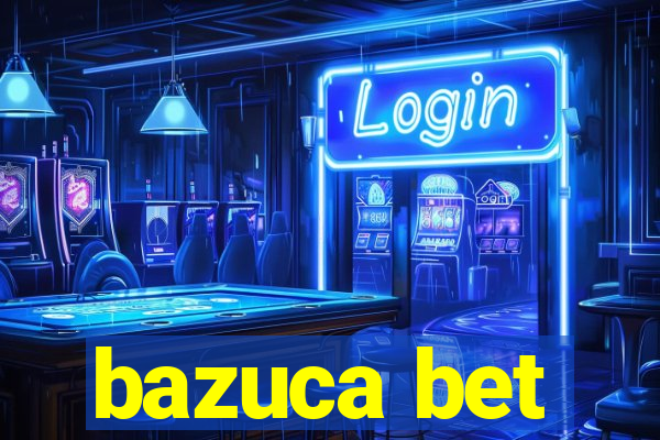 bazuca bet